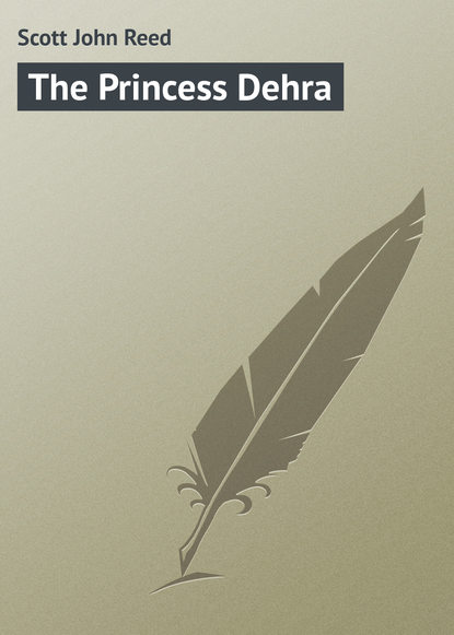 Книга John Scott, Scott John Reed The Princess Dehra