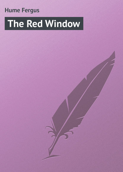 Книга Fergus Hume, Hume Fergus The Red Window
