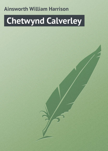 Книга William Ainsworth, Ainsworth William Harrison Chetwynd Calverley