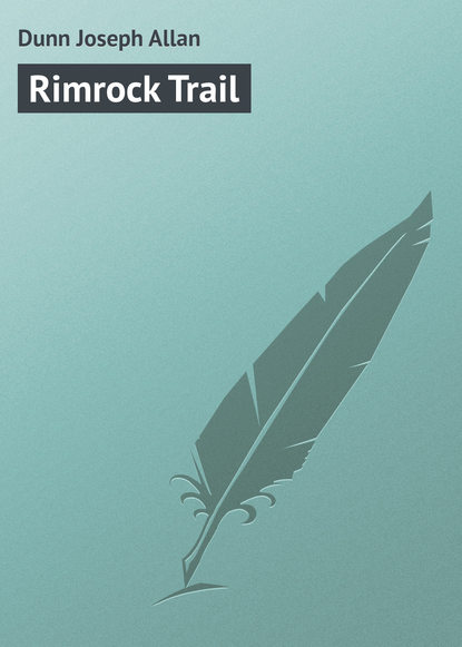 Книга Joseph Dunn, Dunn Joseph Allan Rimrock Trail