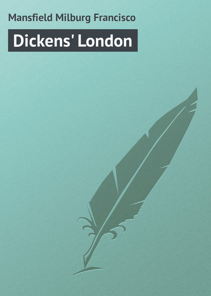 Книга Milburg Mansfield, Mansfield Milburg Francisco Dickens' London