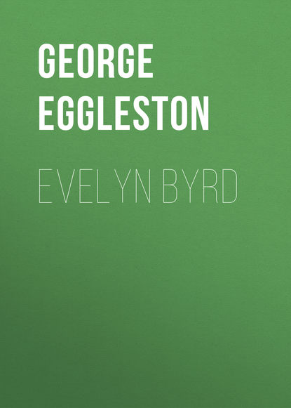 Книга Eggleston George Cary, George Eggleston Evelyn Byrd
