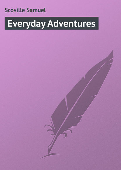 Книга Samuel Scoville, Scoville Samuel Everyday Adventures