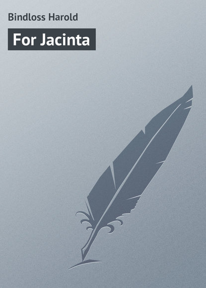 Книга Bindloss Harold, Harold Bindloss For Jacinta