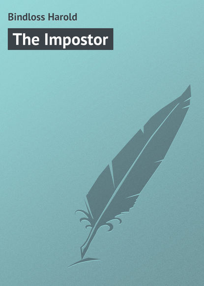 Книга Bindloss Harold, Harold Bindloss The Impostor