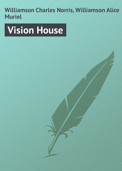 Книга Charles Williamson, Alice Williamson, Williamson Charles Norris Vision House