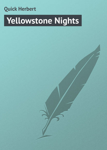 Книга Herbert Quick, Quick Herbert Yellowstone Nights