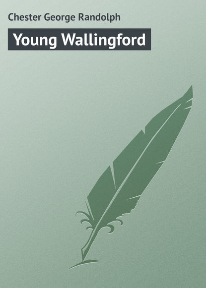 Книга George Chester, Chester George Randolph Young Wallingford