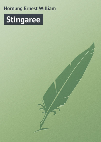 Книга Ernest Hornung, Hornung Ernest William Stingaree