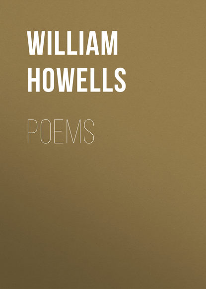 Книга William Howells, Howells William Dean Poems