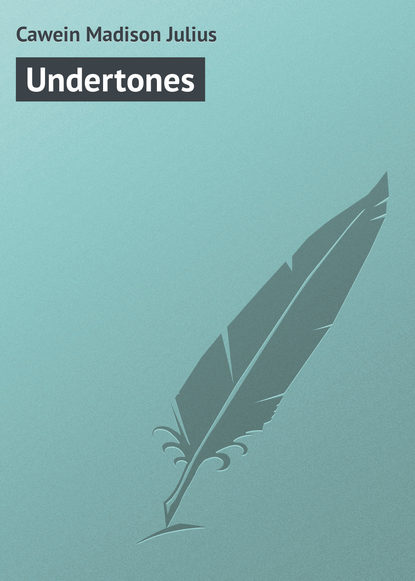 Книга Cawein Madison Julius, Madison Cawein Undertones