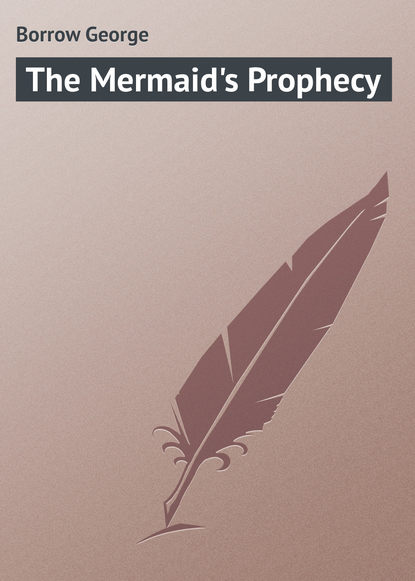Книга George Borrow, Thomas Wise, Borrow George The Mermaid's Prophecy