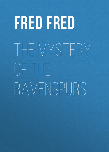 Книга Fred Fred, White Fred Merrick The Mystery of the Ravenspurs