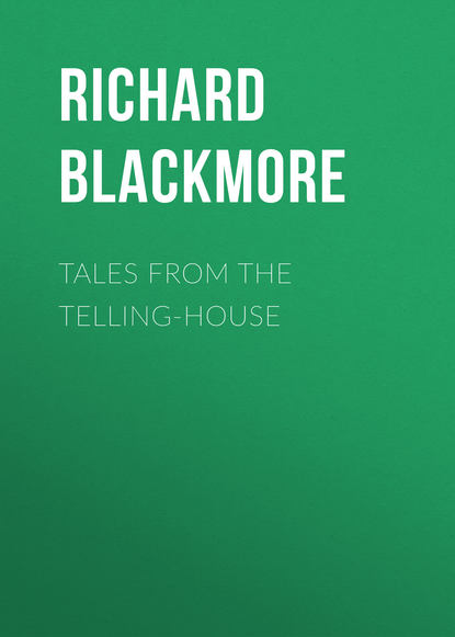 Книга Richard Blackmore, Blackmore Richard Doddridge Tales From the Telling-House