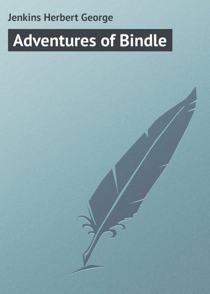 Книга Jenkins Herbert George, Herbert Jenkins Adventures of Bindle