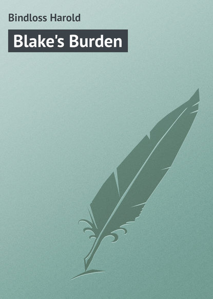 Книга Bindloss Harold, Harold Bindloss Blake's Burden
