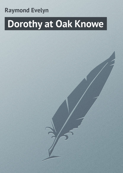 Книга Evelyn Raymond, Raymond Evelyn Dorothy at Oak Knowe