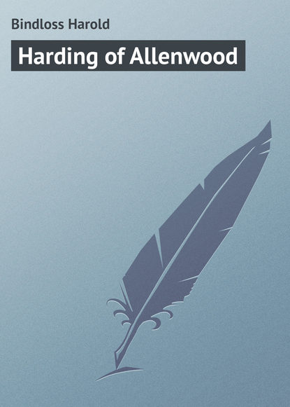 Книга Bindloss Harold, Harold Bindloss Harding of Allenwood
