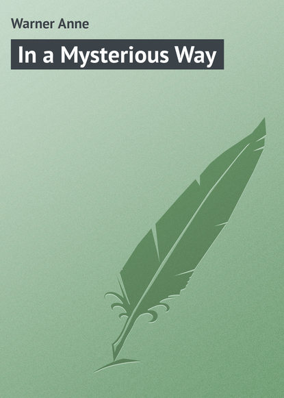 Книга Anne Warner, Warner Anne In a Mysterious Way