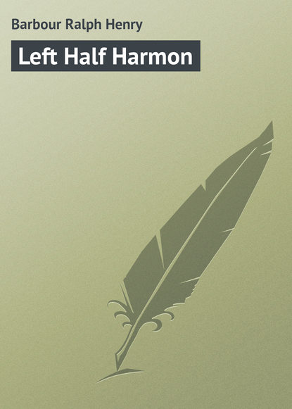 Книга Ralph Barbour, Barbour Ralph Henry Left Half Harmon