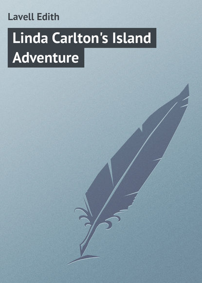 Книга Edith Lavell, Lavell Edith Linda Carlton's Island Adventure