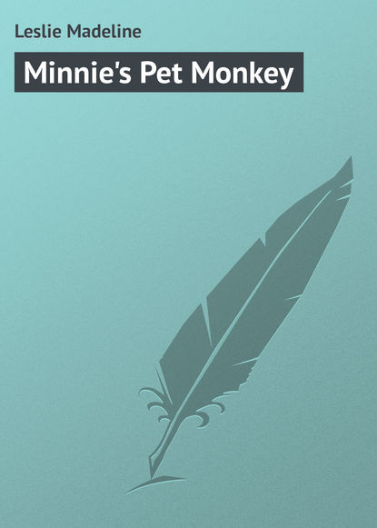 Книга Leslie Madeline, Madeline Leslie Minnie's Pet Monkey