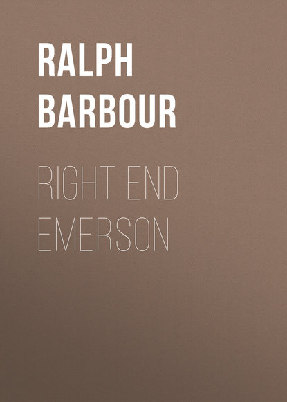 Книга Ralph Barbour, Barbour Ralph Henry Right End Emerson