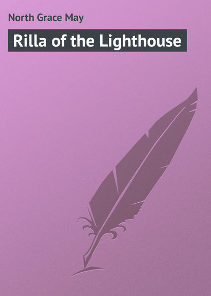 Книга Grace North, North Grace May Rilla of the Lighthouse
