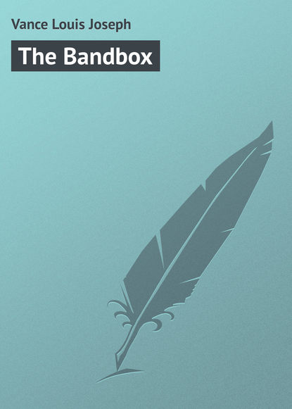 Книга Vance Louis Joseph, Louis Vance The Bandbox