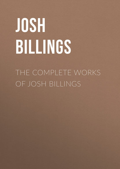 Книга Josh Billings, Billings Josh The Complete Works of Josh Billings