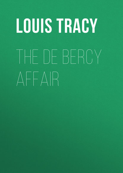Книга Louis Tracy, Tracy Louis The de Bercy Affair