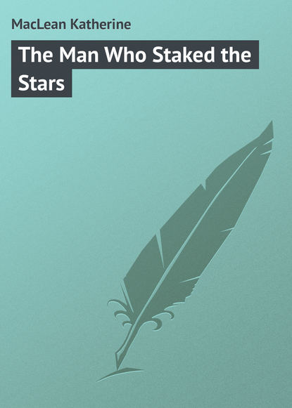Книга Katherine MacLEAN, MacLean Katherine The Man Who Staked the Stars