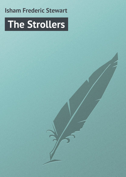 Книга Isham Frederic Stewart, Frederic Isham The Strollers