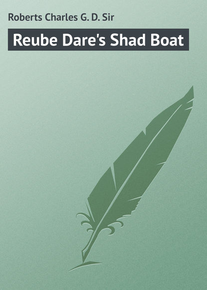 Книга Charles Roberts, Roberts Charles G. D. Reube Dare's Shad Boat