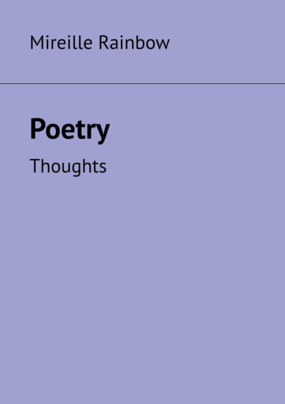 Книга Mireille Rainbow Poetry. Thoughts