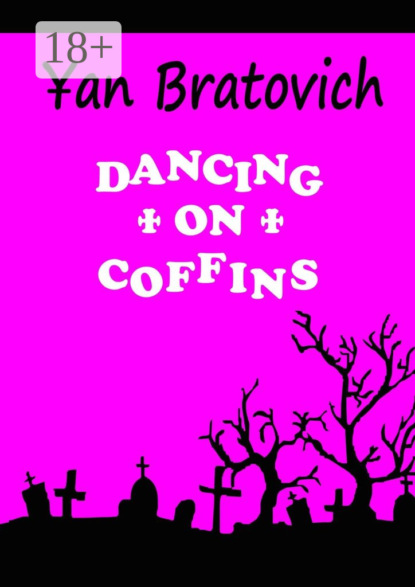Книга Yan Bratovich Dancing on Coffins. Black comedy