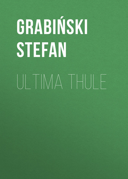 Книга Stefan Grabiński, Stefan  Grabinski Ultima Thule