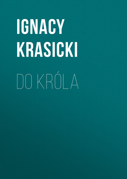 Книга Ignacy Krasicki Do króla