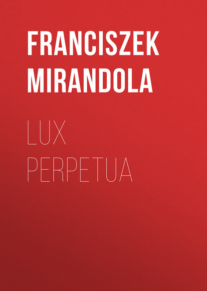 Книга Franciszek Mirandola Lux Perpetua