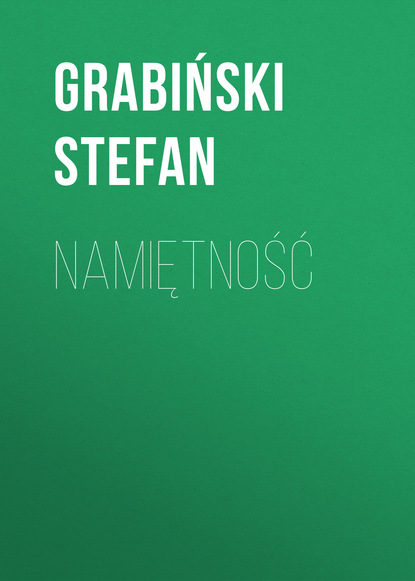 Книга Stefan Grabiński, Stefan  Grabinski Namiętność