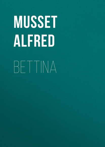Книга Musset Alfred Bettina
