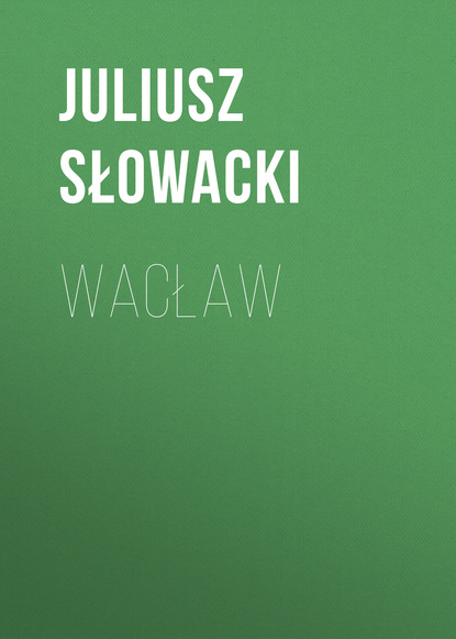 Книга Juliusz Słowacki Wacław