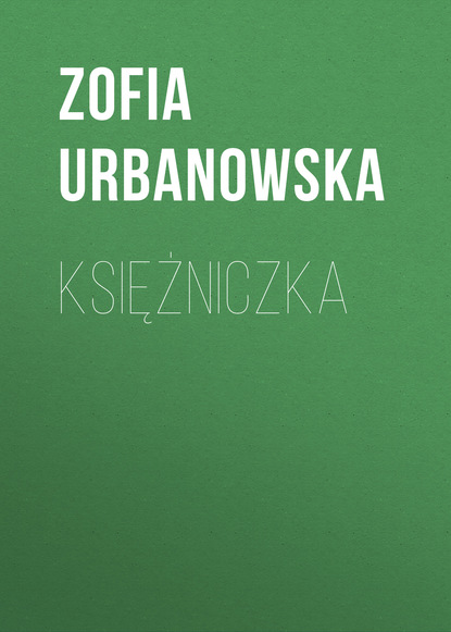Книга Zofia Urbanowska Księżniczka
