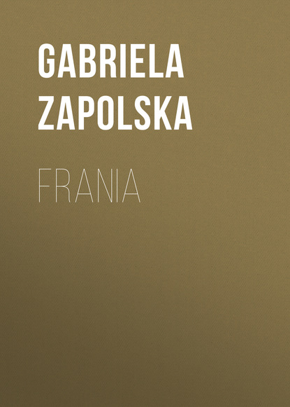 Книга Gabriela Zapolska Frania