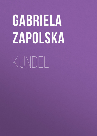 Книга Gabriela Zapolska Kundel