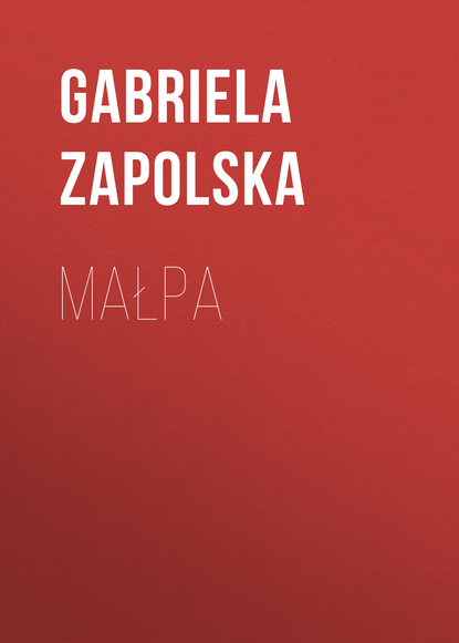 Книга Gabriela Zapolska Małpa