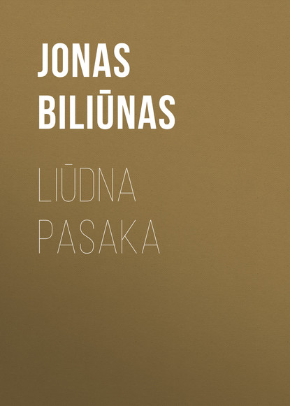 Книга Jonas Biliūnas Liūdna pasaka