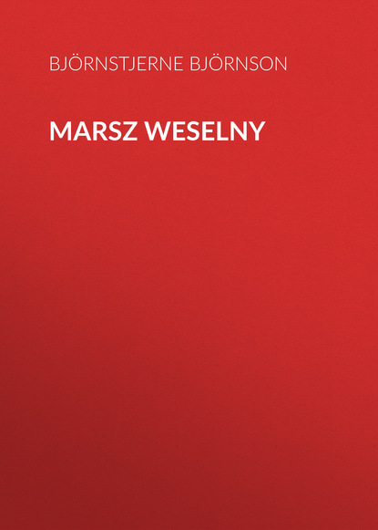 Книга Bjornstjerne Bjornson Marsz weselny