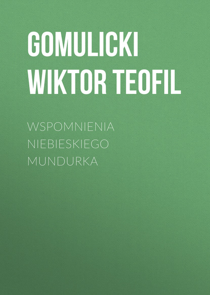 Книга Gomulicki Teofil Wiktor, Gomulicki Wiktor Teofil Wspomnienia niebieskiego mundurka