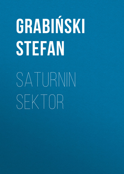 Книга Stefan Grabiński, Stefan  Grabinski Saturnin Sektor